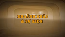 Khoảnh khắc và sự kiện ngày 6/5