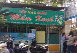TP Hồ Chí Minh: Bắt tạm giam chủ cơ sở mầm non hành hạ trẻ em