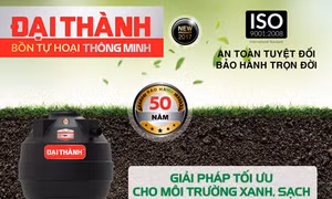 Chính thức ra mắt bồn tự hoại Đại Thành với tính năng ưu việt 