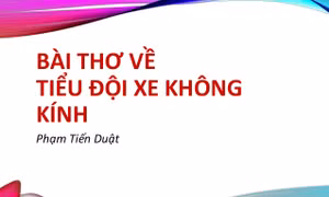 Thơ Phạm Tiến Duật tôn vinh giá trị của hòa bình, độc lập, tự do 
