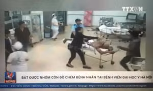 Tóm gọn nhóm côn đồ truy sát bệnh nhân tại Bệnh viện Đại học Y Hà Nội