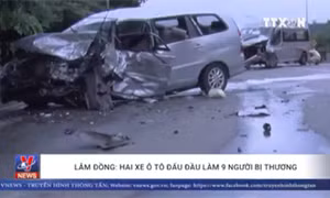 Lâm Đồng: Hai xe ô tô đấu đầu làm 9 người bị thương