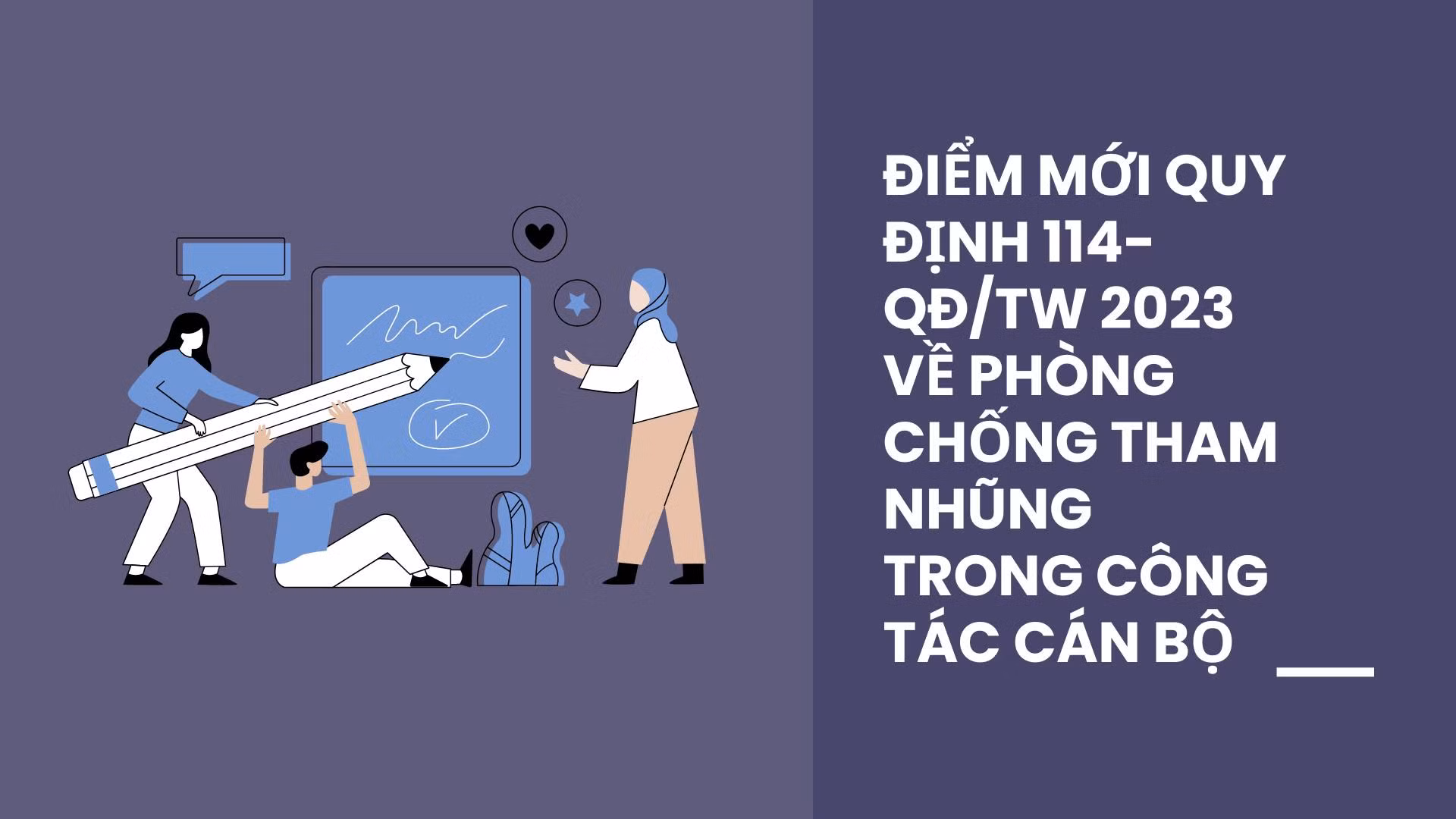 Quy định số 114-QĐ/TW: Nhận diện rõ hơn các hành vi, biểu hiện tham nhũng, tiêu cực trong công tác cán bộ