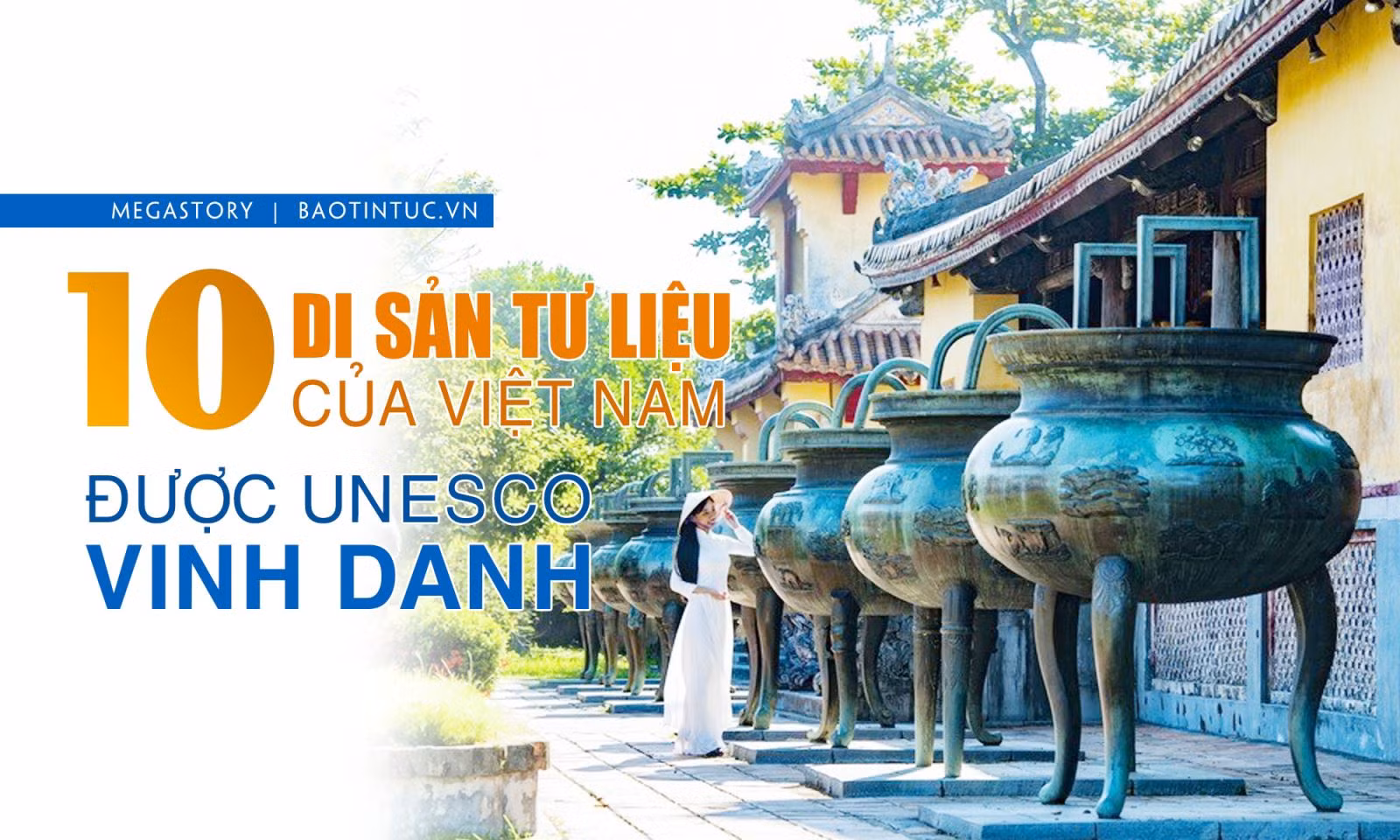 10 di sản tư liệu của Việt Nam được UNESCO vinh danh