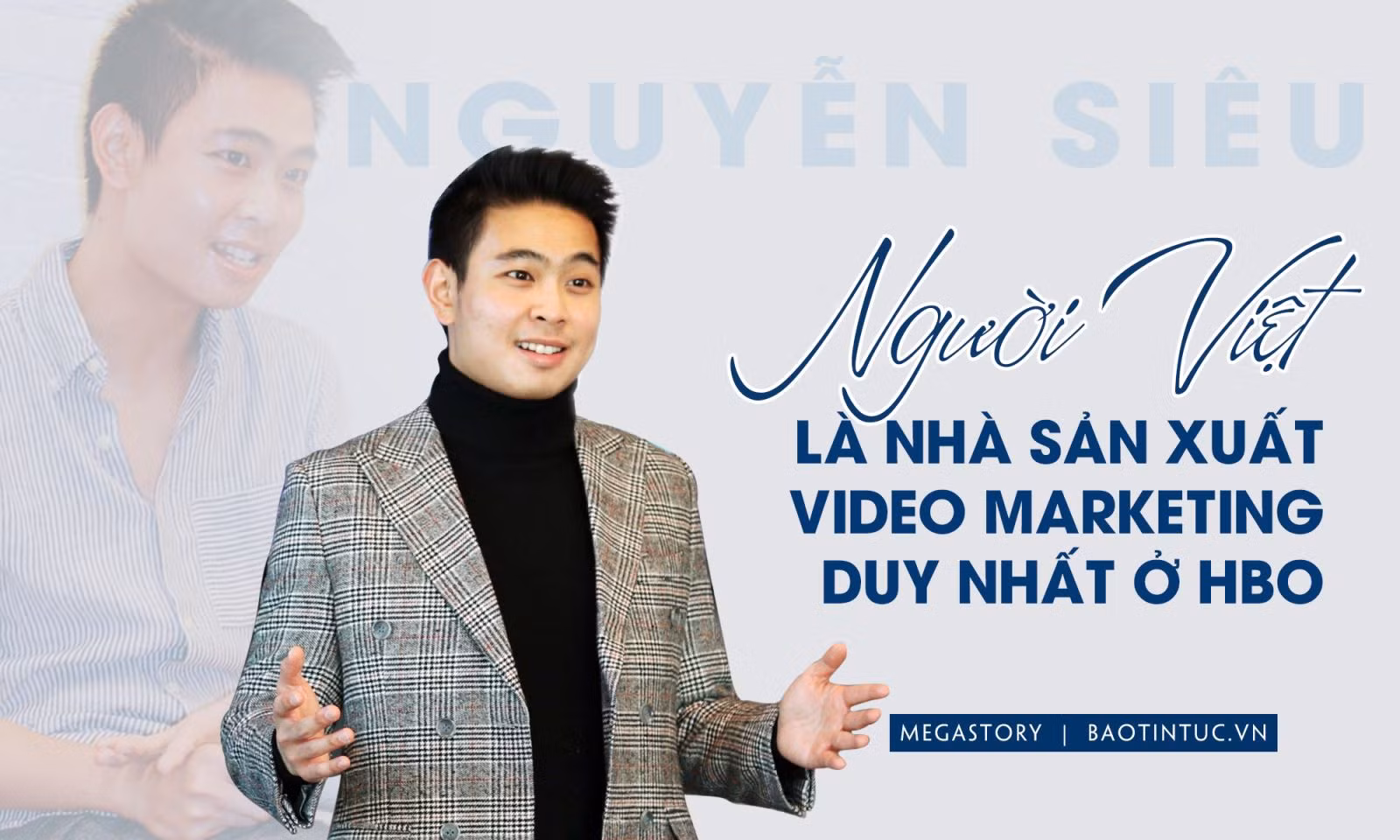 Người Việt là nhà sản xuất video marketing duy nhất ở HBO 