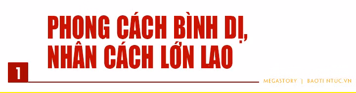 Sáng ngời phẩm chất người lãnh đạo mẫu mực, người cộng sản chân chính ảnh 1