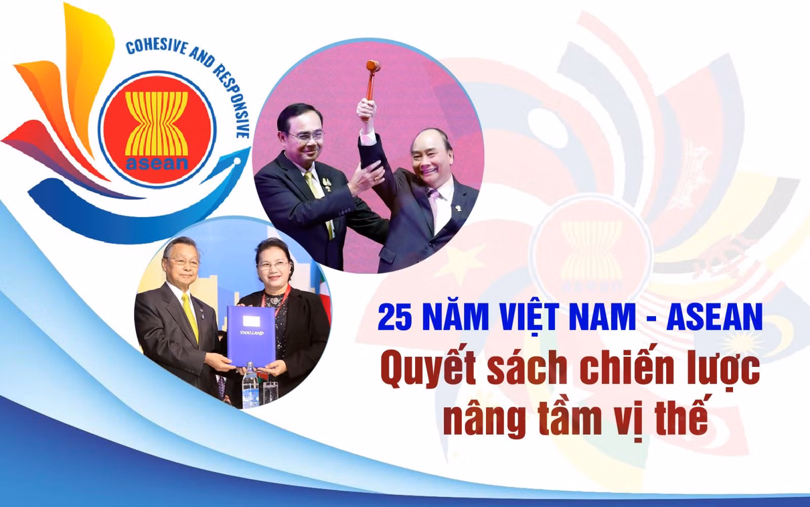 25 năm Việt Nam - ASEAN: Quyết sách chiến lược nâng tầm vị thế