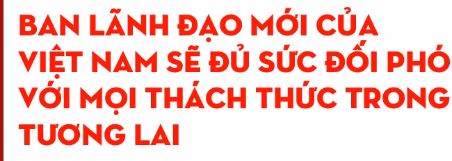 Thế giới đánh giá cao ban lãnh đạo mới của Việt Nam ảnh 16