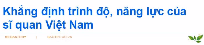 Tự hào những người lính ‘Mũ nồi xanh’ Việt Nam&nbsp; ảnh 19
