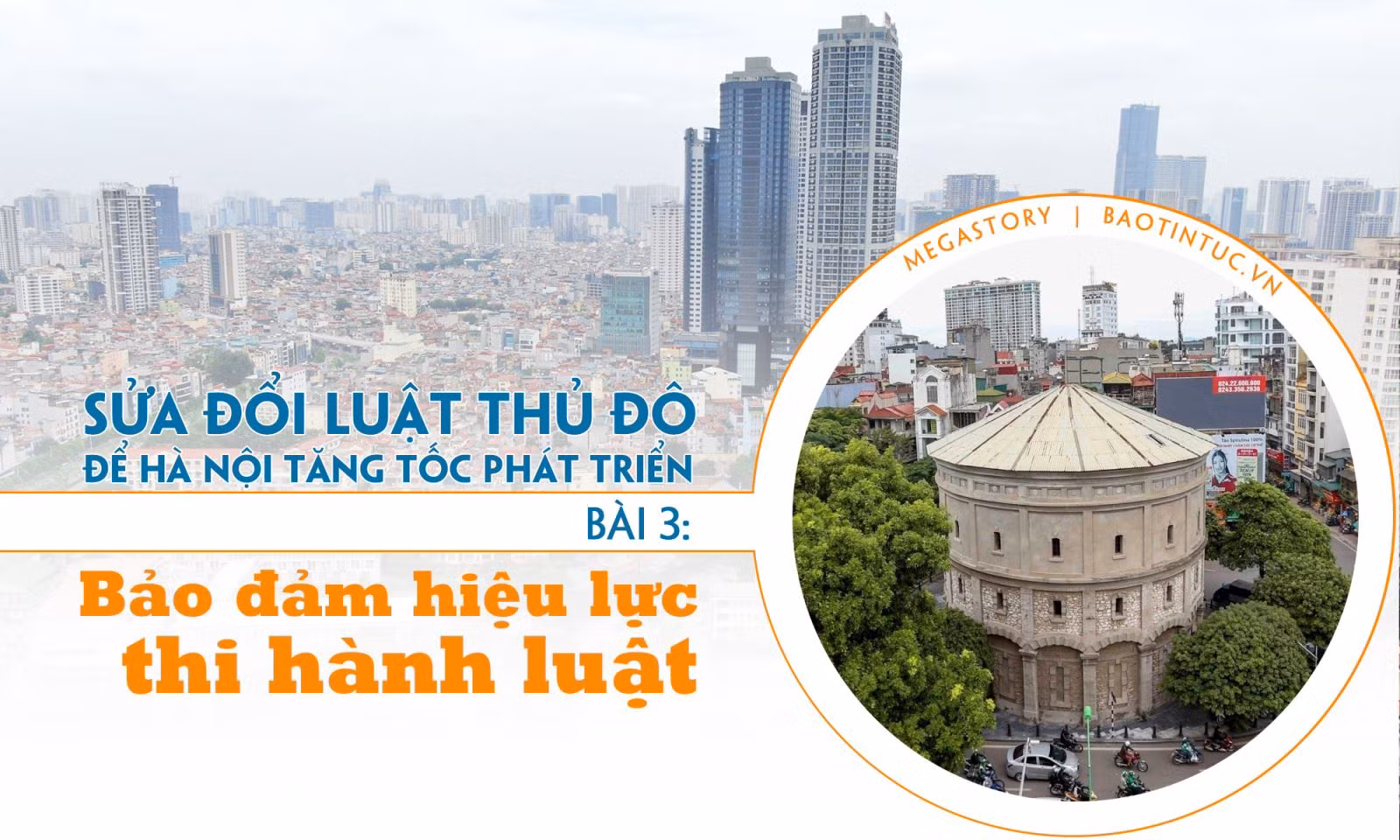 Sửa đổi Luật Thủ đô để Hà Nội tăng tốc phát triển - Bài 3: Bảo đảm hiệu lực thi hành luật