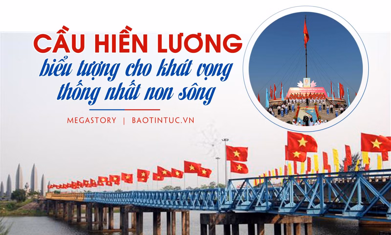 Cầu Hiền Lương - biểu tượng cho khát vọng thống nhất non sông
