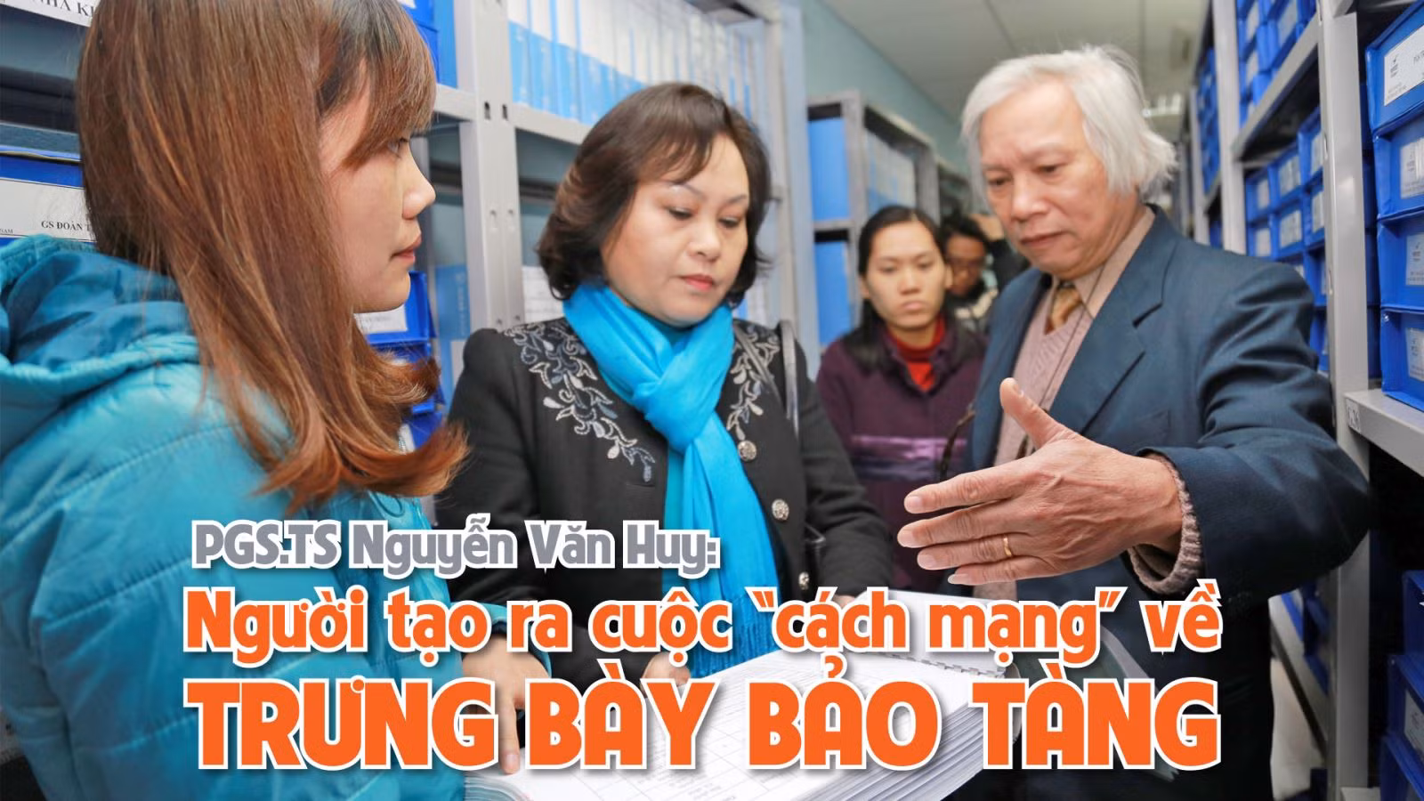 Người tạo ra cuộc ‘cách mạng’ về trưng bày bảo tàng