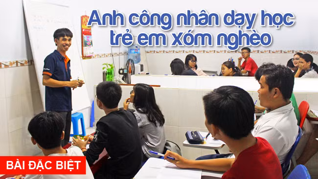 Anh công nhân dạy học trẻ em xóm nghèo