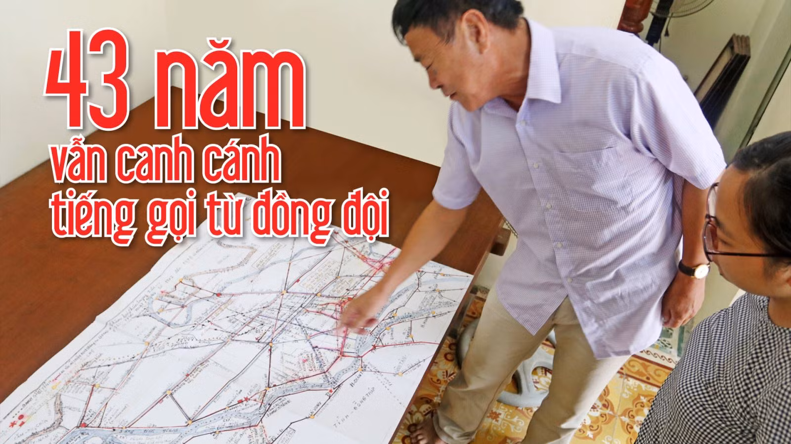 43 năm vẫn canh cánh tiếng gọi từ đồng đội