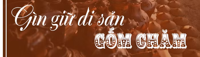 Tinh túy gốm Chăm ảnh 7