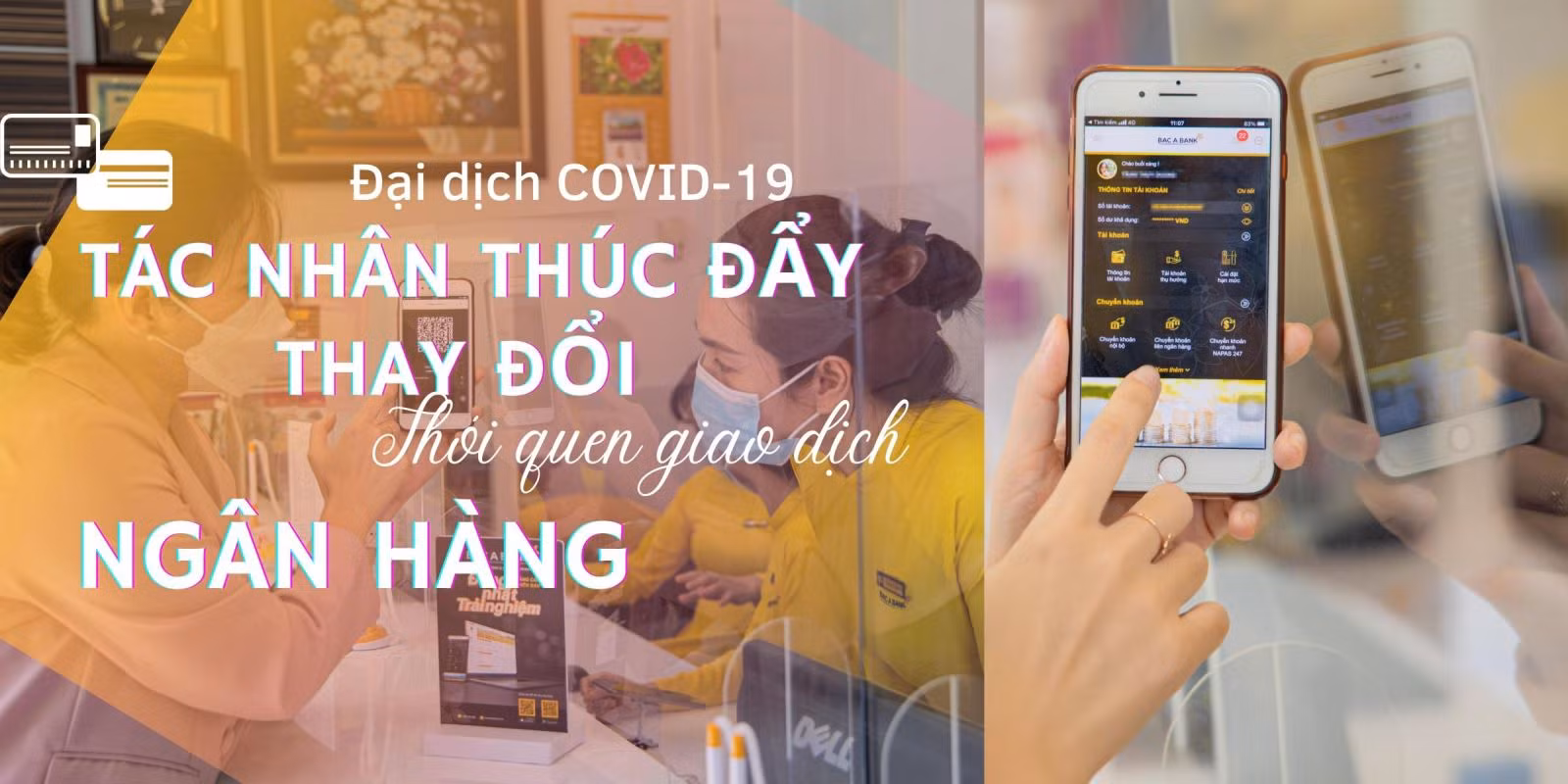 Đại dịch COVID-19: Tác nhân thúc đẩy thay đổi thói quen giao dịch ngân hàng