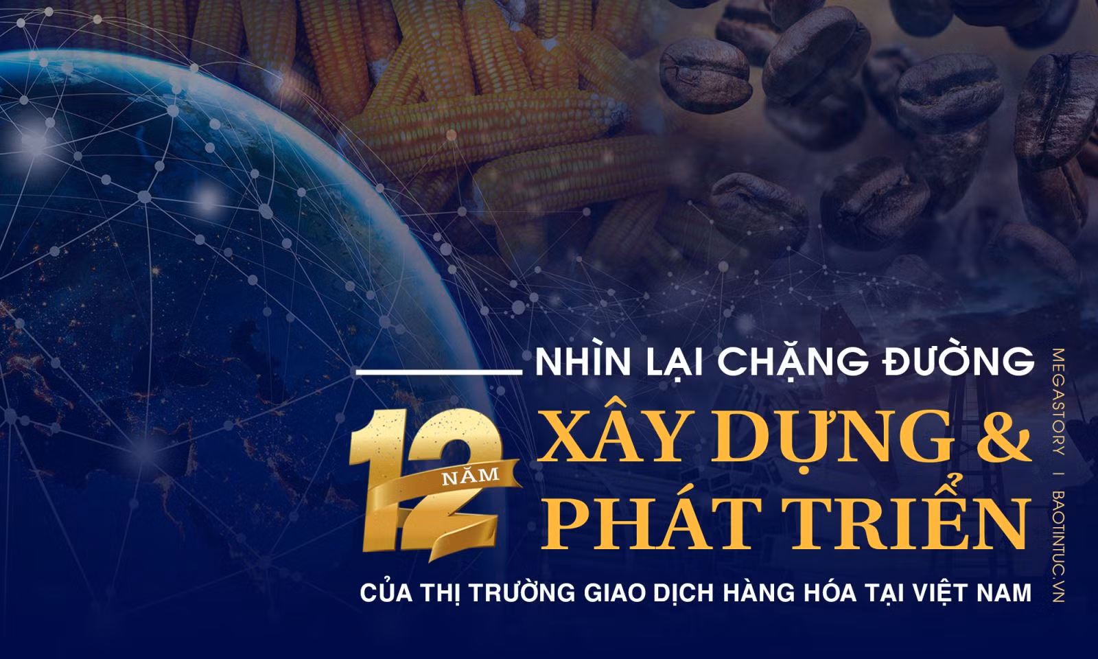 Nhìn lại chặng đường 12 năm xây dựng và phát triển của thị trường giao dịch hàng hóa tại Việt Nam