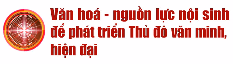 Hiện thực hoá Thủ đô văn minh, hiện đại ảnh 9