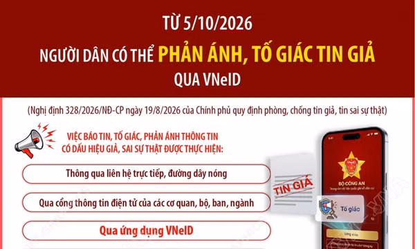 Từ 5/10/2026: Người dân có thể phản ánh, tố giác tin giả qua VneID