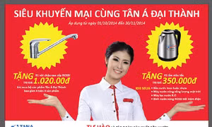 Mua sản phẩm Tân Á Đại Thành nhận ngay quà tặng 