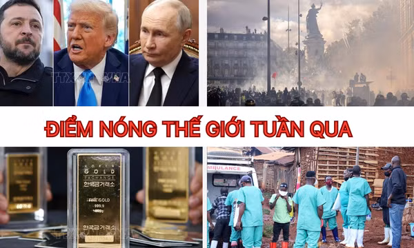 Điểm nóng thế giới tuần qua: Hy vọng hòa bình cho Ukraine, Pháp bất ổn, vàng và dầu biến động mạnh