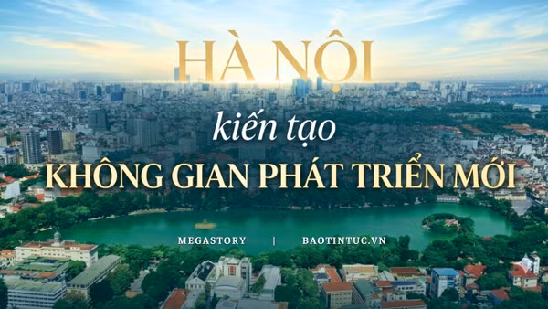 Hà Nội kiến tạo không gian phát triển mới