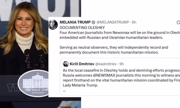 Bà Melania Trump xác nhận các phóng viên Mỹ sẽ làm quan sát viên tại Oleshky