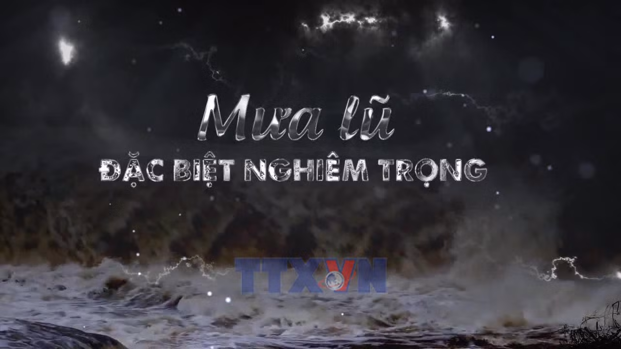 Toàn cảnh - Mưa lũ lịch sử đặc biệt nghiêm trọng ở miền Trung