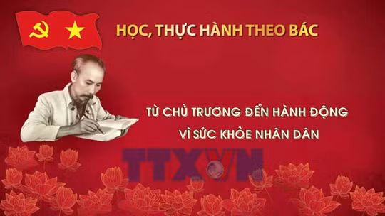 Học, thực hành theo Bác: Chủ trương đến hành động vì sức khỏe nhân dân