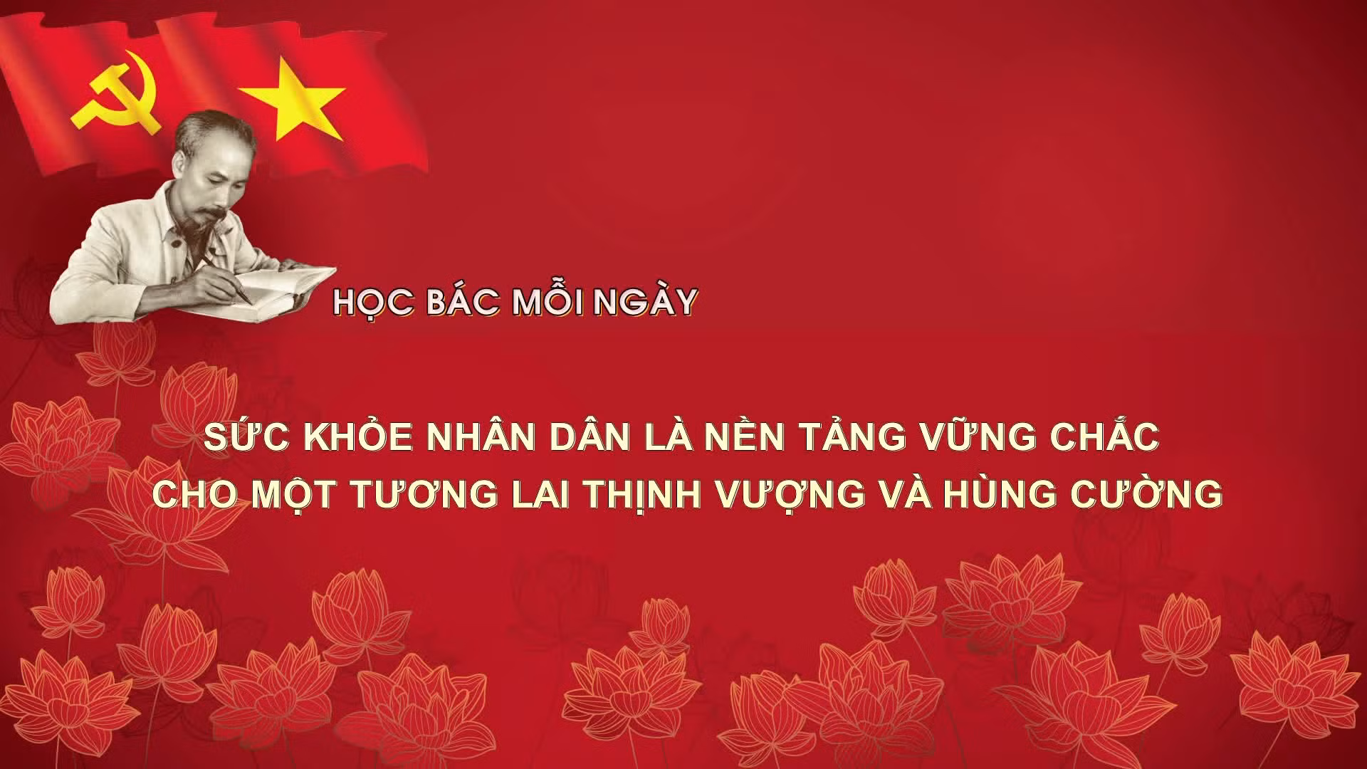 Học Bác mỗi ngày: Sức khỏe nhân dân là nền tảng vững chắc cho một tương lai thịnh vượng và hùng cường