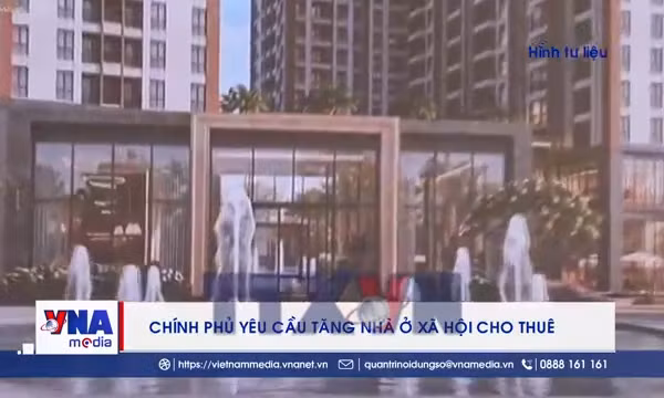 Chính phủ yêu cầu tăng nhà ở xã hội cho thuê