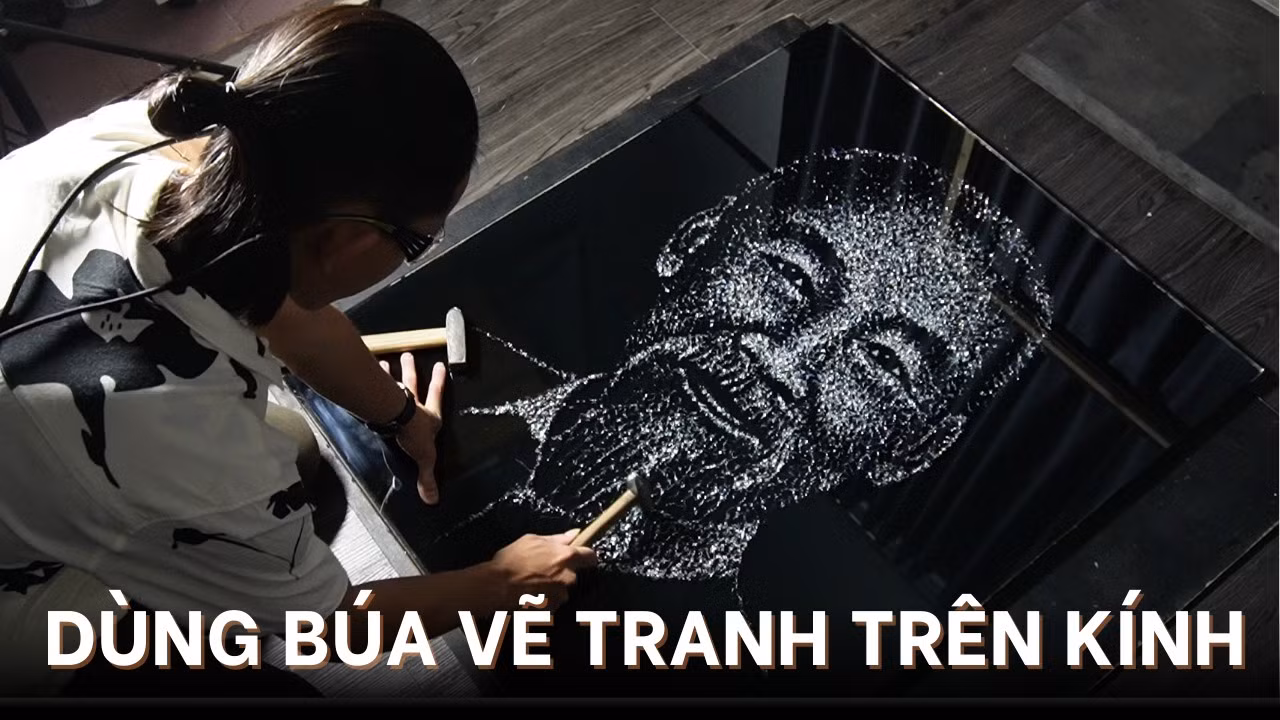 Độc đáo chàng trai dùng búa vẽ tranh trên kính