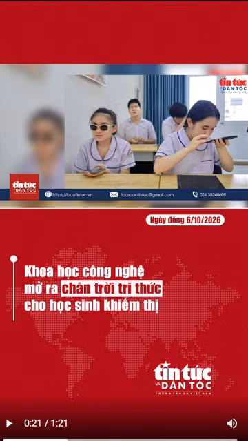 Khoa học công nghệ mở ra chân trời tri thức cho học sinh khiếm thị