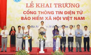 Khai trương Cổng thông tin điện tử Bảo hiểm xã hội Việt Nam