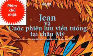 “Jean và cuộc phiêu lưu viễn tưởng tại châu Mỹ”