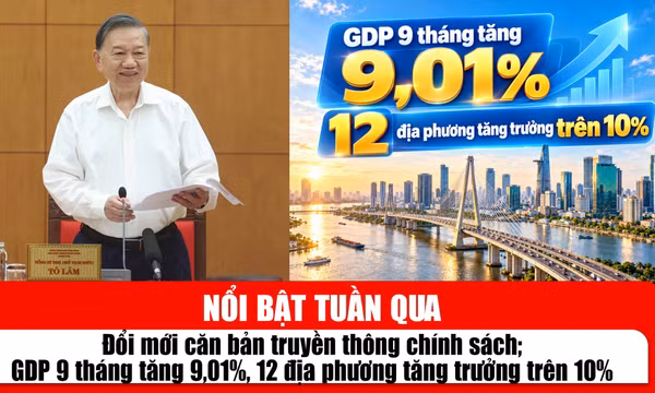 Tin tức TV nổi bật tuần qua: Đổi mới căn bản truyền thông chính sách; GDP 9 tháng tăng 9,01%