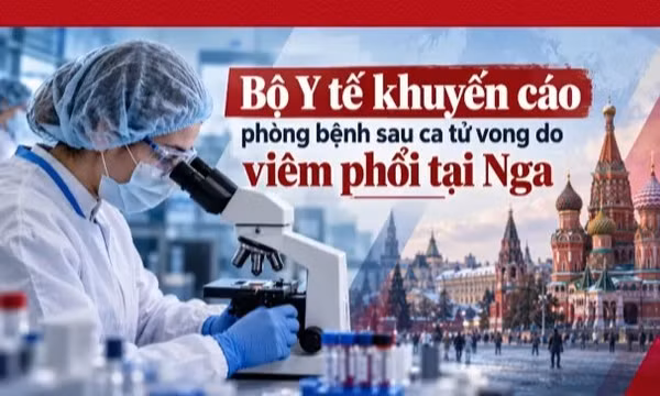 Bộ Y tế khuyến cáo phòng bệnh sau ca tử vong do viêm phổi tại Nga