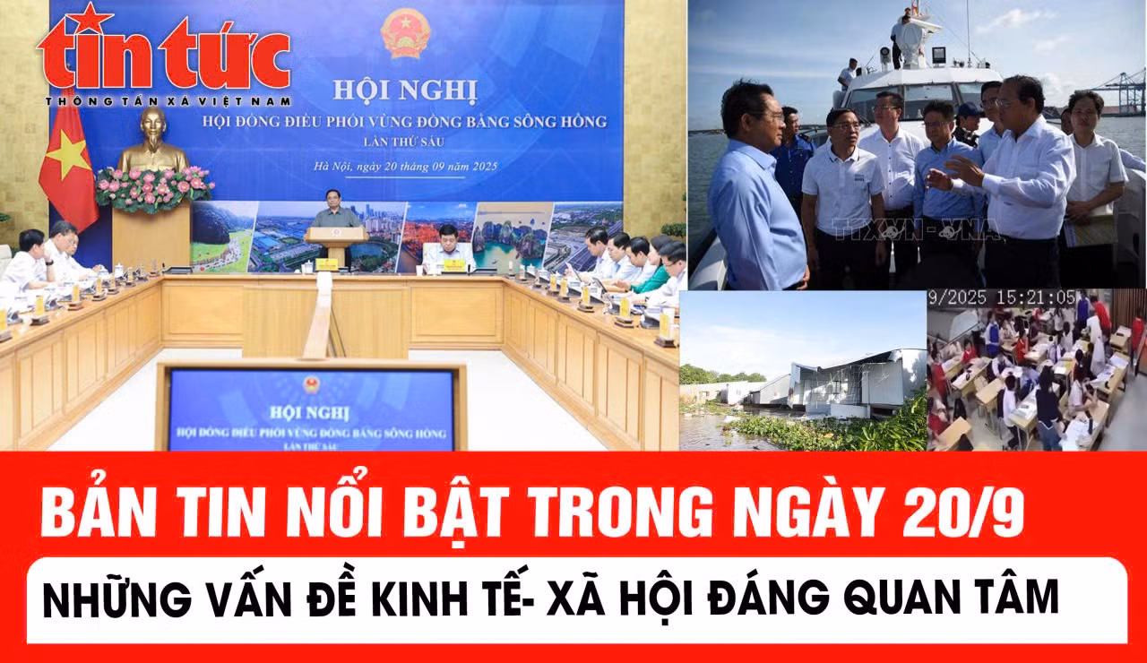 Bản tin nổi bật trong ngày 20/9: Vụ việc ở Trường THCS Đại Kim là nghiêm trọng