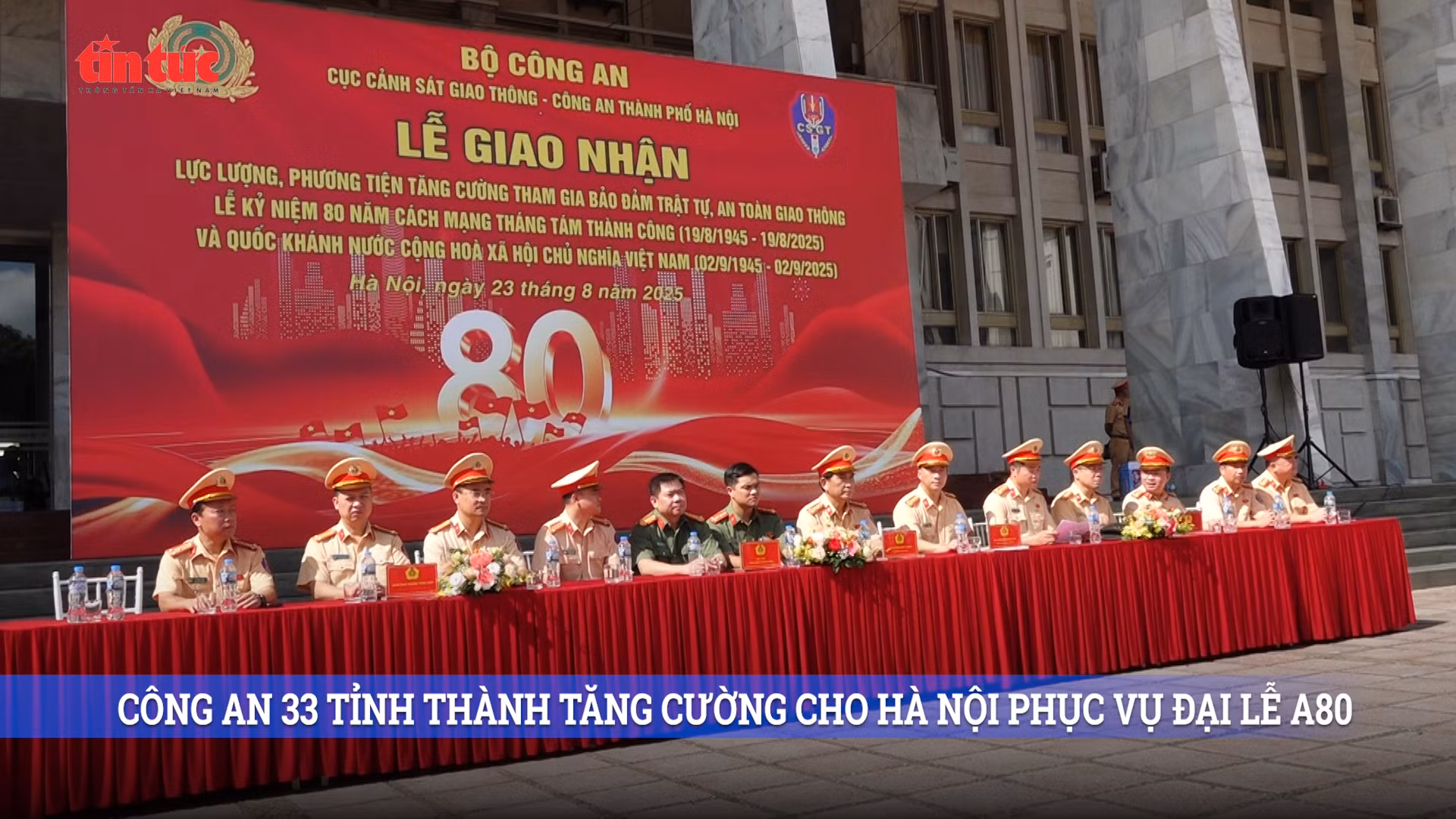 Công an 33 tỉnh thành, phố tăng cường lực lượng cho Hà Nội phục vụ Đại lễ A80