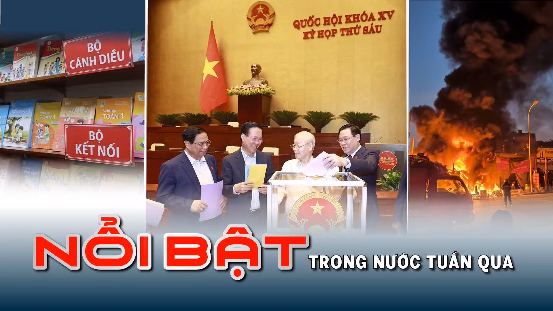 Tin tức TV: Kỳ họp thứ 6, Quốc hội khóa XV xem xét nhiều vấn đề quan trọng; hoả hoạn nghiêm trọng tại Hà Nội