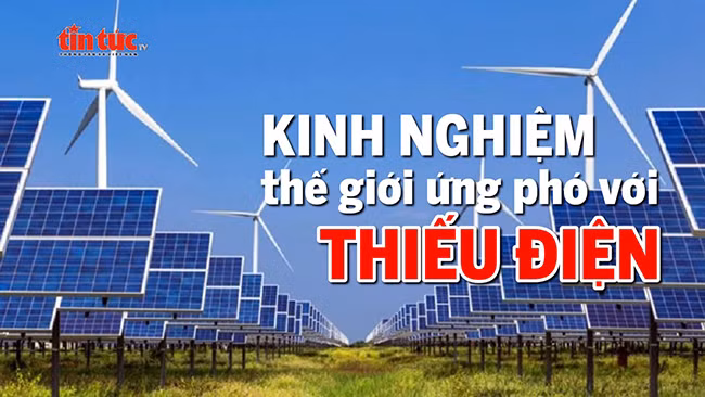 Tin tức TV: Kinh nghiệm thế giới ứng phó với thiếu điện