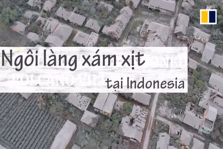 Xuất hiện ngôi làng xám xịt sau vụ phun trào núi lửa tại Indonesia