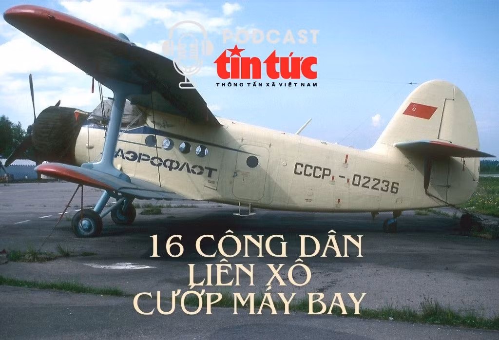 Hồ sơ mật: Chiến dịch cướp máy bay của 16 công dân Liên Xô gốc Do Thái
