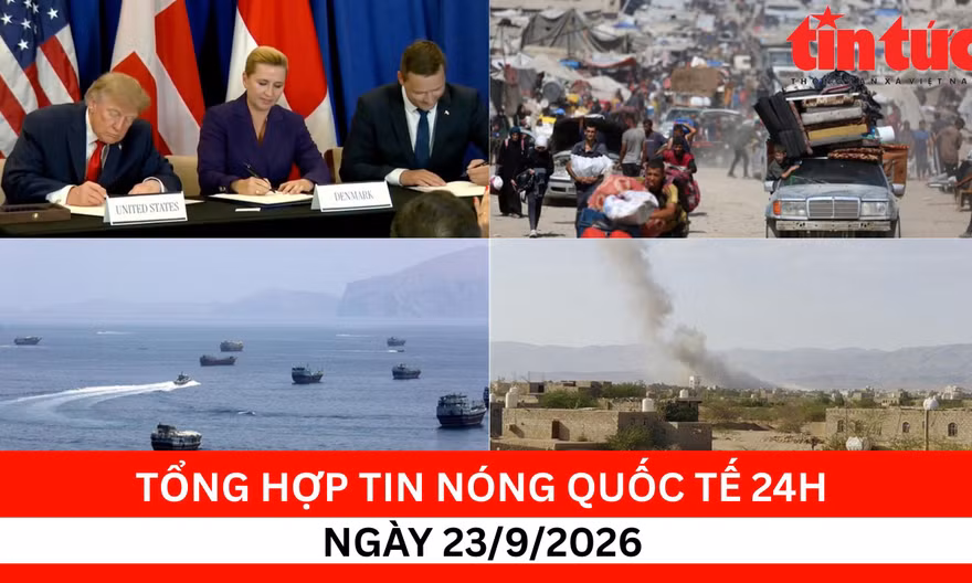 Tổng hợp tin nóng quốc tế 24h - Ngày 23/9/2026