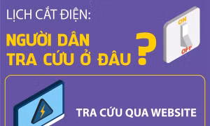 Ba cách tra cứu lịch cắt điện nhanh chóng, chính xác