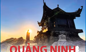 5 di tích ở Quảng Ninh trong quần thể Di sản Văn hóa Thế giới