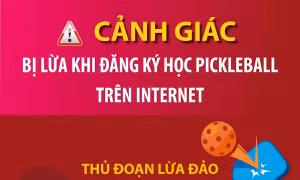 Cảnh giác bị lừa khi đăng ký học Pickleball trên Internet