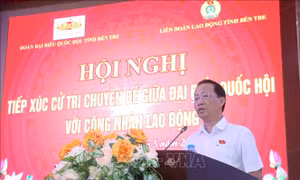 Phản ánh nguyện vọng của người lao động đến Quốc hội