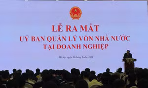 'Siêu' ủy ban đại diện vốn nhà nước tại 19 doanh nghiệp có tổng tài sản 2,3 triệu tỷ đồng