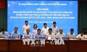Quản lý chặt chẽ việc thực hiện điều chỉnh quy hoạch sử dụng đất tại Thành phố Hồ Chí Minh